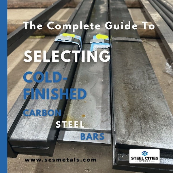 The Complete Guide to Selecting Cold-Finished Carbon Steel Bars